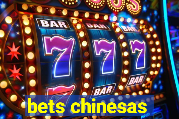 bets chinesas